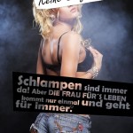 Die Frau fürs Leben Spruch - Schlampe als Spruchbild