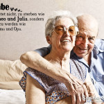 OMA und OPA Spruch - Liebe - zusammen alt werden