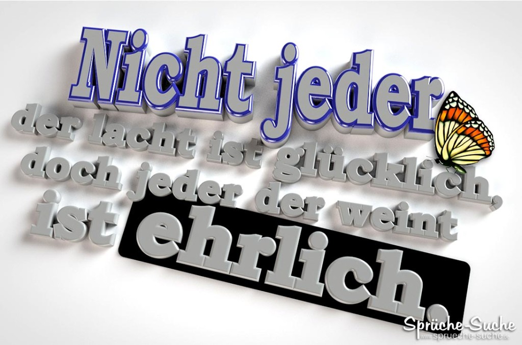 Lachen und weinen Sprüche zum Nachdenken!