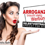 Arroganz Sprüche - Werbung und Selbstvertrauen als Spruchbild dargestellt