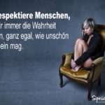 Andere Menschen und deren Wahrheit respektieren Spruch