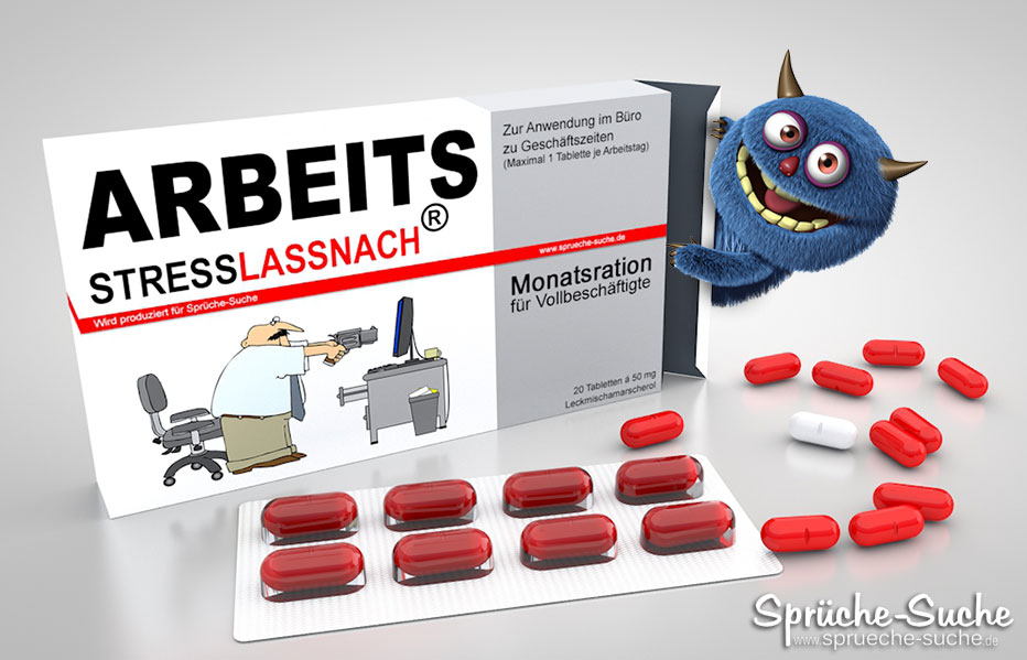 Arbeitsstress Lass Nach Tabletten Spruche Suche