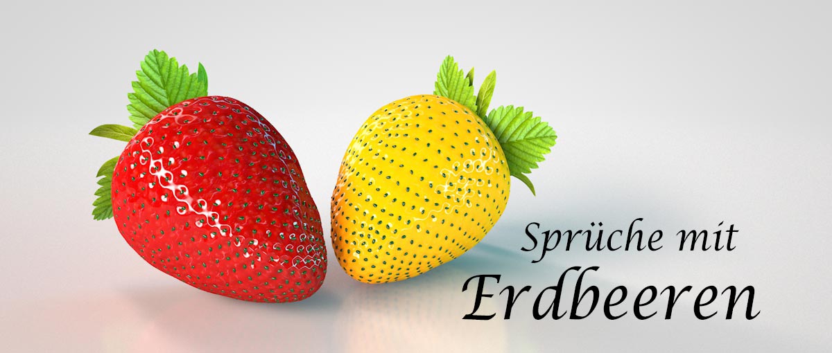 Sprüche & Spruchbilder mit Erdbeeren