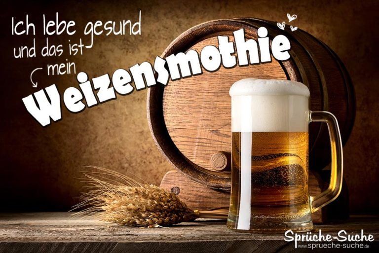 Weizensmothie&hellip; Lustige Sprüche über's Bier