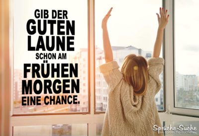 Gute Laune am Morgen Sprüche