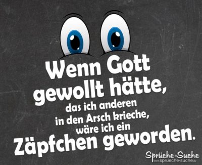 In den Arsch kriechen Spruchbild