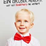 Weiser Spruch - Sein Kinderherz nie verlieren