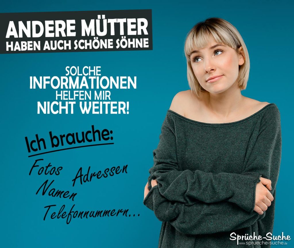 Andere Mütter haben auch schöne Söhne Schöne Sprüche & Bilder