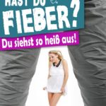 Hast du Fieber - Coole Anmachsprüche zum Flirten