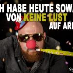 Keinen Bock auf Arbeit Spruch