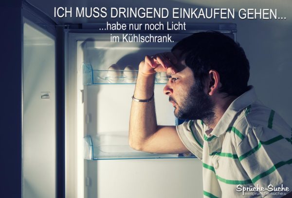 Mann blick in den leeren Kühlschrank | Lustiger Spruch