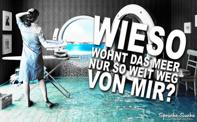 Urlaubsreif Wieso wohnt das Meer nur so weit weg von mir?
