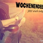 Spruch zum Wochenende sommerlich