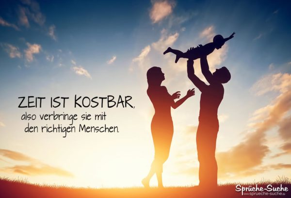 Zeit ist kostbar - Familie Sprüche