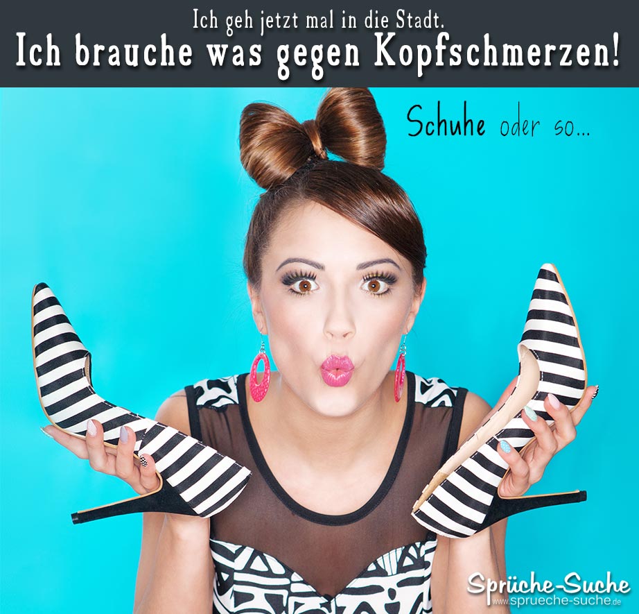 Lustige Schuhe Spruche Kopfschmerzen Spruche Suche