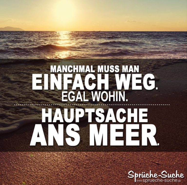 Sprüche & Urlaub Hauptsache ans Meer