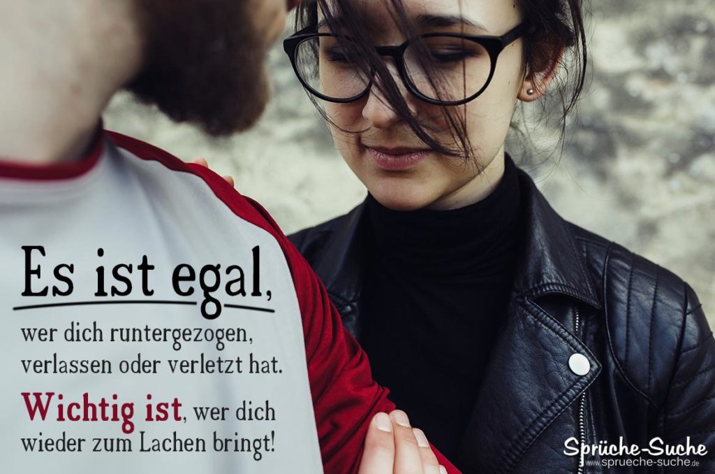 WER dich wieder zum Lachen bringt... Sprüche über Freundschaft