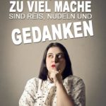 Zu viele Gedanken - Lustiger Spruch