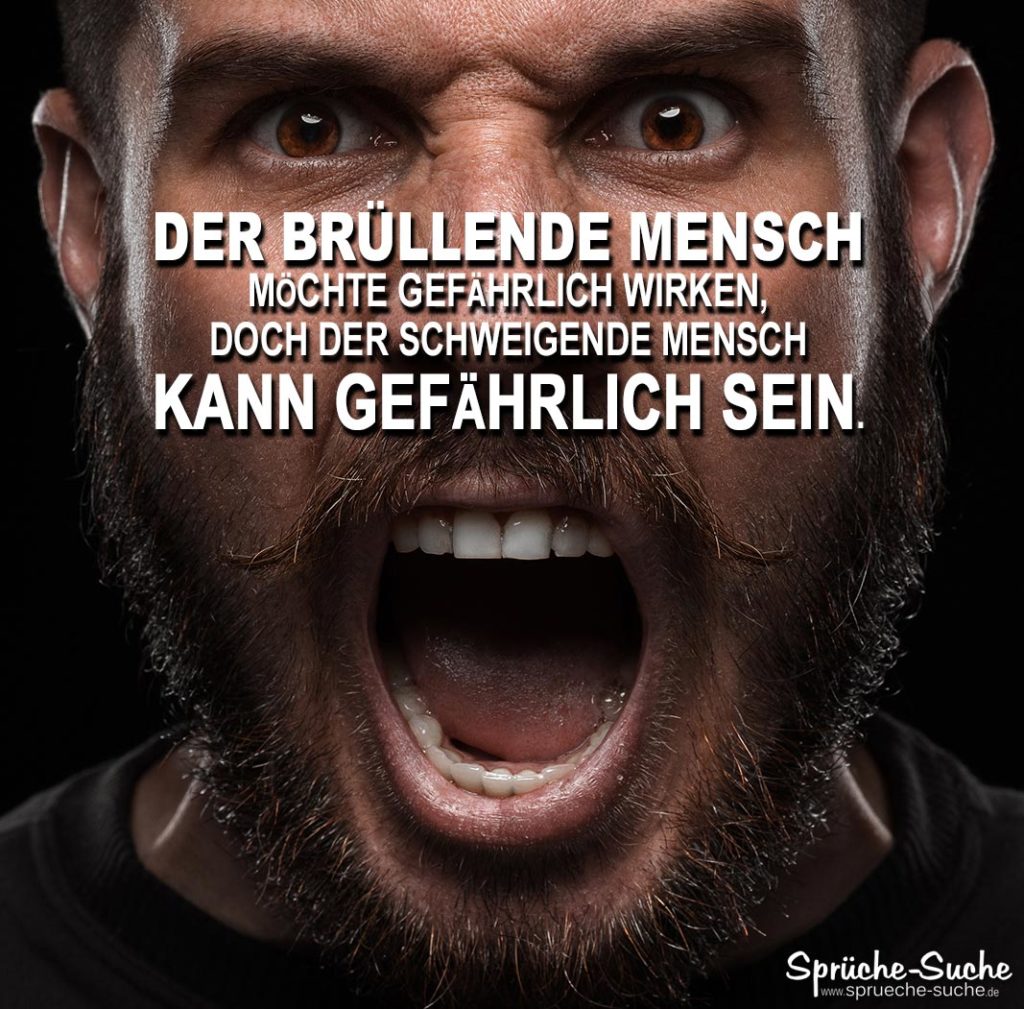 Wann ist ein Mensch gefährlich? Weise Sprüche zum Nachdenken