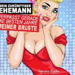 Lustiger Single Spruch - Schöne Brüste Pinup-Girl