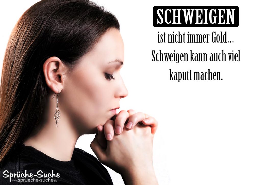Schweigen ist nicht immer Gold Sprüche zum Nachdenken