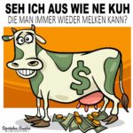 Lustiger Spruch übers Geld borgen - Kuh gibt Geld