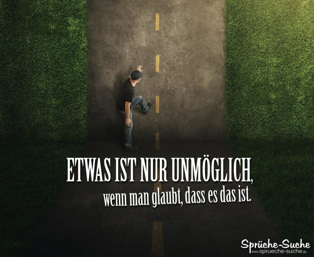 UNMÖGLICH gibt's NICHT Schöne Sprüche zur Motivation