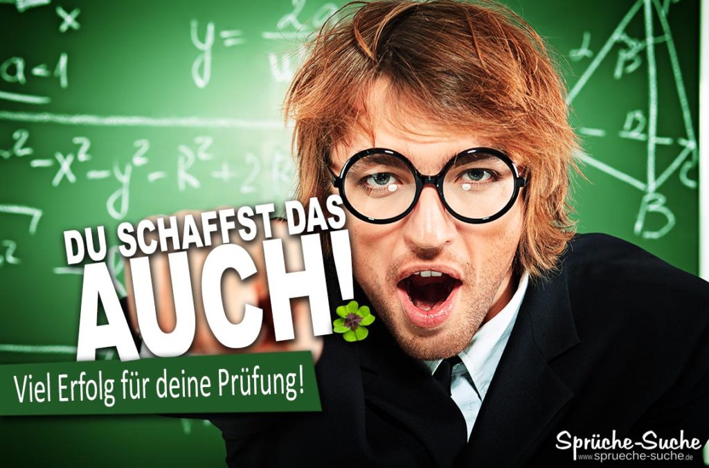 Kurz vor der Prüfung DU SCHAFFST DAS AUCH Sprüche