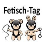 Fetisch-Tag