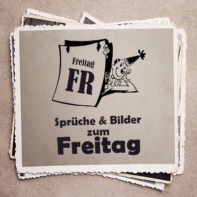 Freitag Sprüche