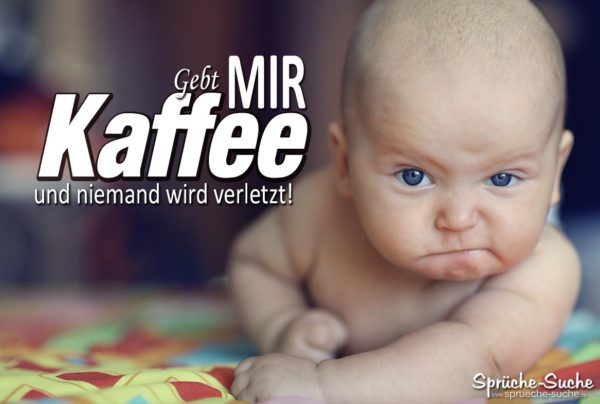 Lustiger Kaffee Baby Spruch