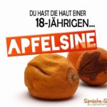 Lustiger Spruch Cellulite - Orangenhaut