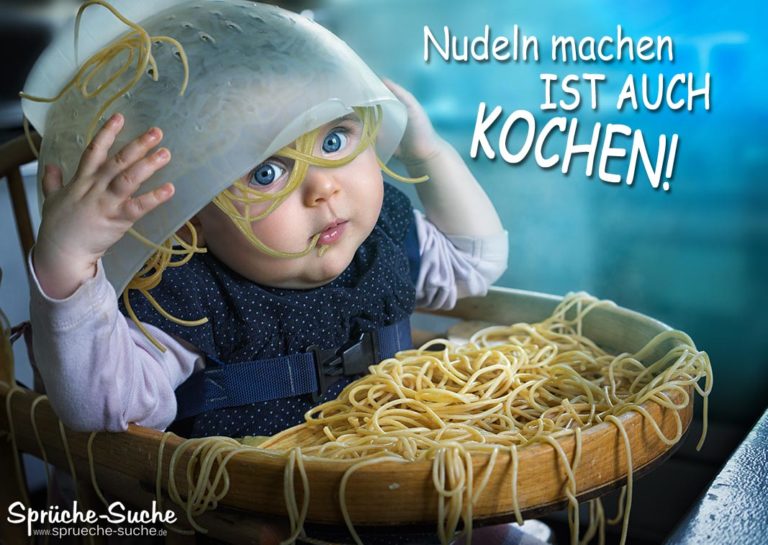 Nudeln machen ist auch Kochen! Lustige Sprüche