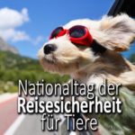 Nationaltag der Reisesicherheit für Tiere