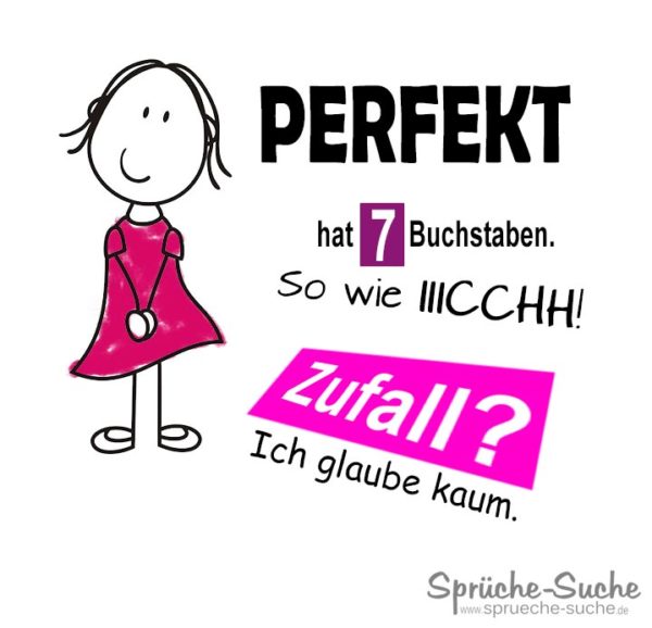 Perfekt wie ich - Witziger Spruch