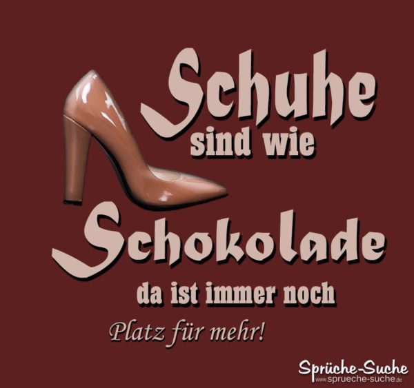 Schuhe Sind Wie Schokolade Spruche Bilder Spruche Suche