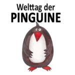 Welttag der Pinguine