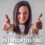 Alles-was-Du-machst-ist-richtig-Tag