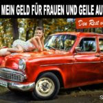 Frauen und geile Autos - Lustige Männersprüche: Pin-Up Girl auf Motorhaube