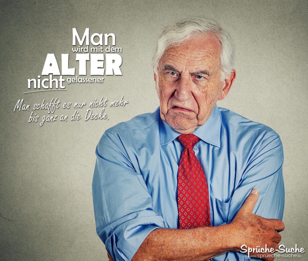 Im ALTER gelassener? Lustige Sprüche über das Älterwerden