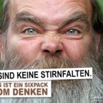 Sixpack Stirnfalten Spruch