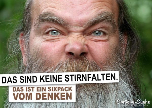 Sixpack Stirnfalten Spruch