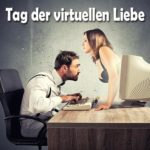 Tag der virtuellen Liebe