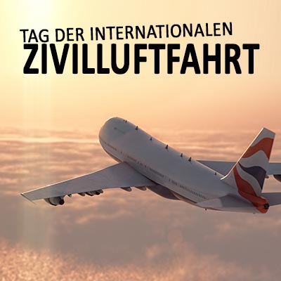Tag der Internationalen Zivilluftfahrt