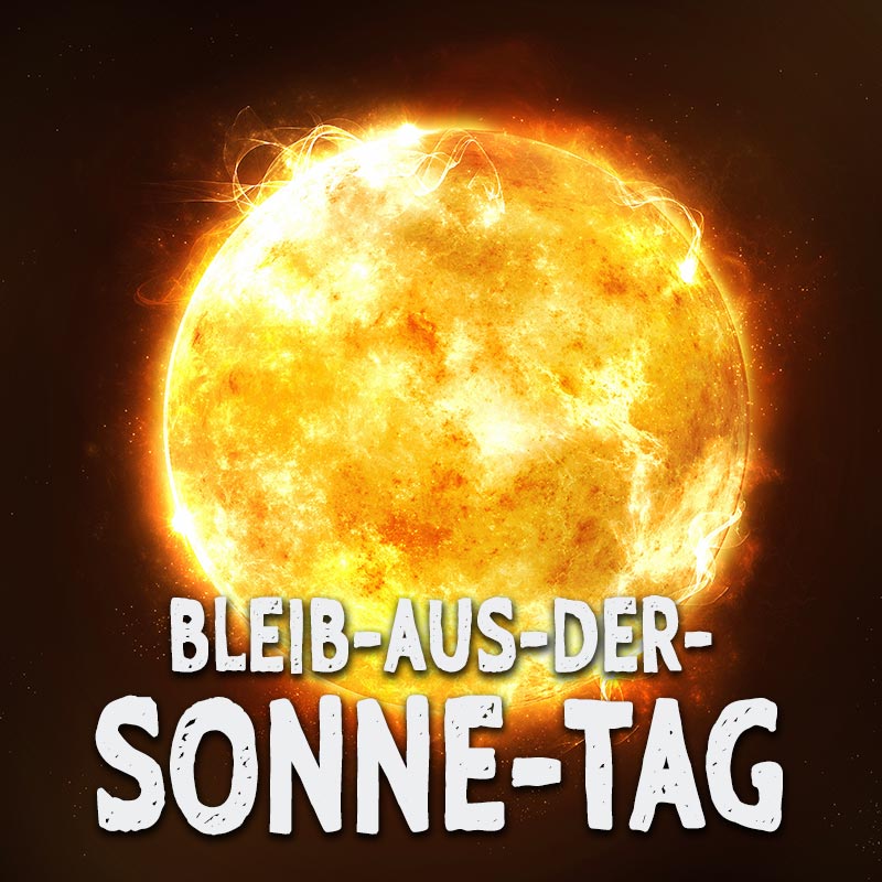 Bleib-aus-der-Sonne-Tag