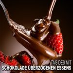 Tag des mit Schokolade überzogenen Essens