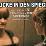 Blick in den Spiegel - Sprüche zum Nachdenken zufrieden sein