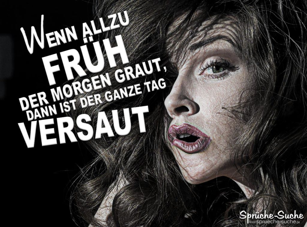 Früher Tag VERSAUT Coole Sprüche