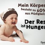 Hunger und Müdigkeit - Lustiger Spruch mit Baby