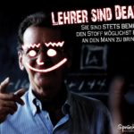 Lehrer sind Dealer - Lustiger Spruch für Schüler